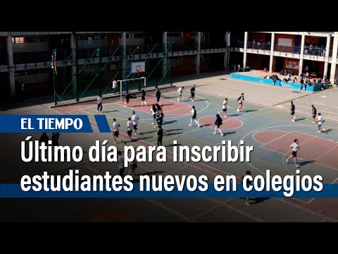 Hoy se cierra la primera fase de inscripciones para estudiantes nuevos en colegios distritales