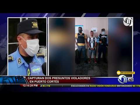 Once Noticias | Capturan dos presuntos violadores en Puerto Cortés