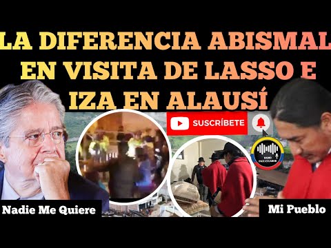 LA DIFERENCIA ABISMAL ENTRE LA VISITA DE LASSO Y LEONIDAS IZA EN ALAUSÍ NOTICIAS RFE TV