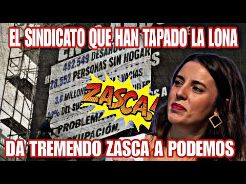 TREMENDO ZASCA A PODEMOS POR INTENTAR LLEVARSE EL MÉRITO DE TAPAR LA LONA DE DESOKUPA