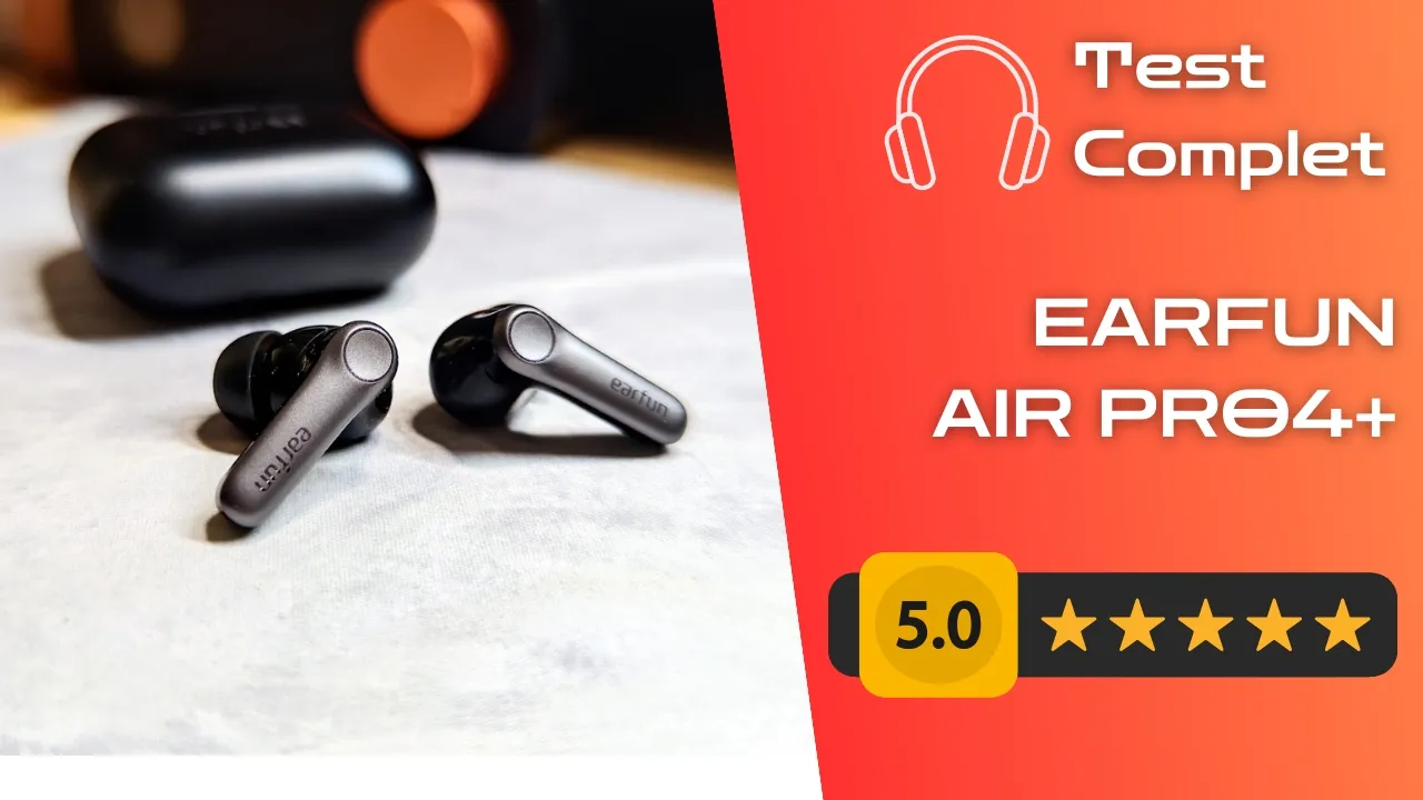 Vido-Test de EarFun Air Pro 4 par Technod