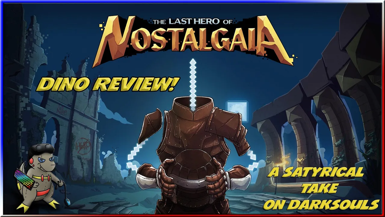 Vido-Test de The Last Hero of Nostalgaia par GrimlockePrime