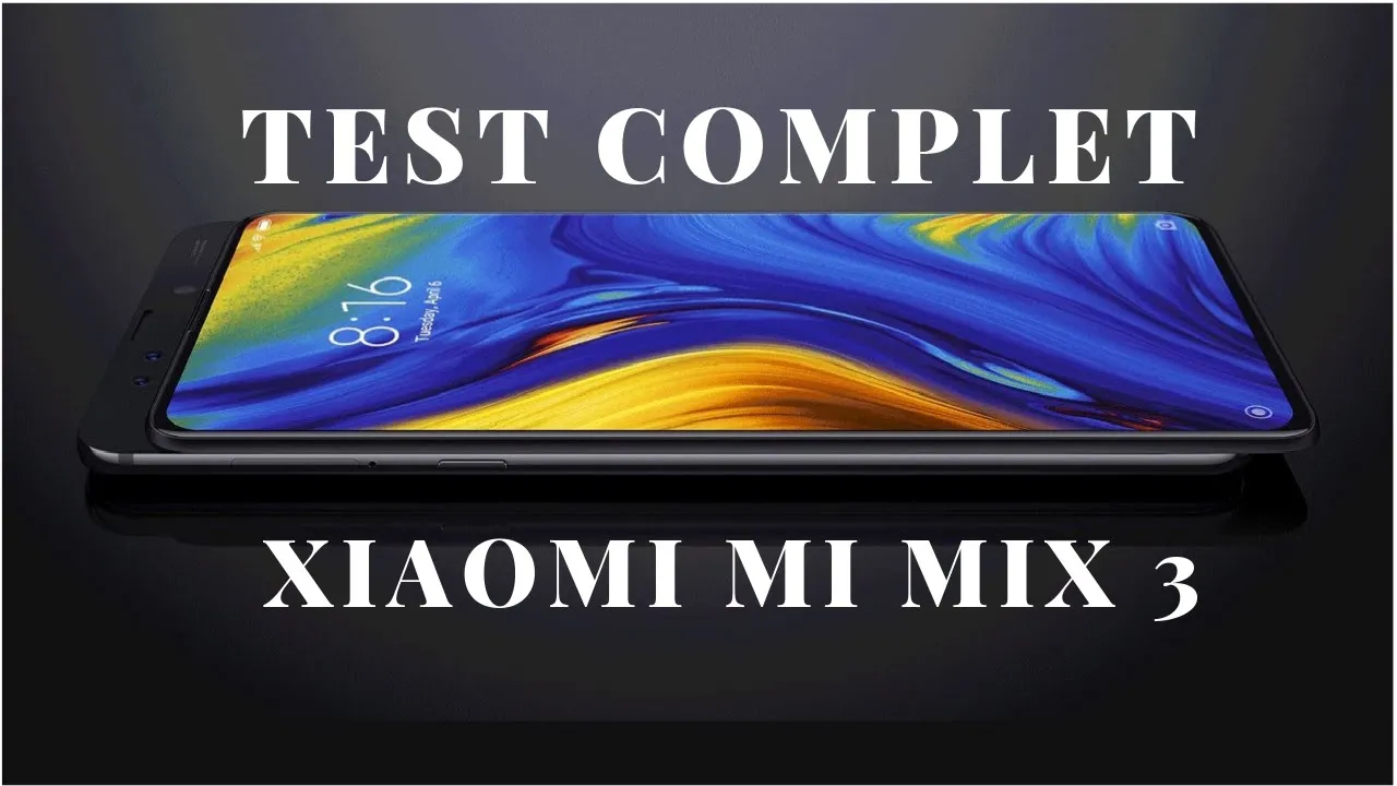 Vido-Test de Xiaomi Mi Mix 3 par Kulture ChroniK