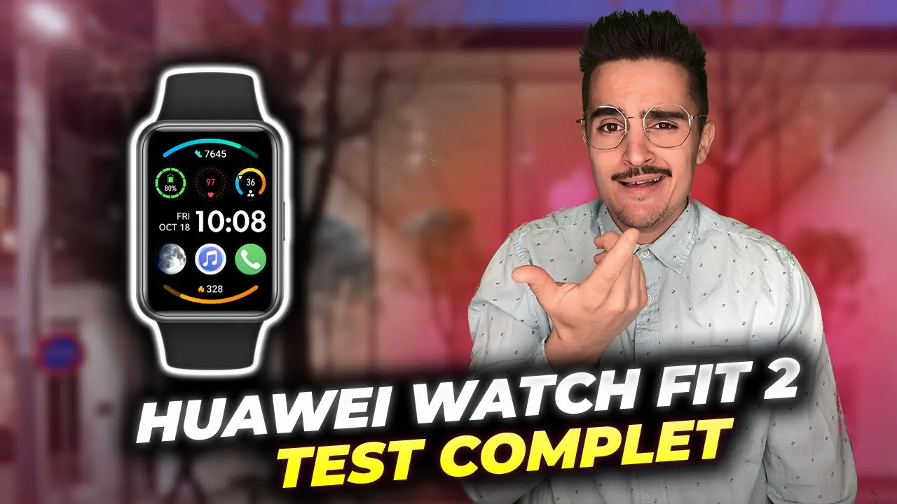 Vido-Test de Huawei Watch Fit 2 par Pannacotech
