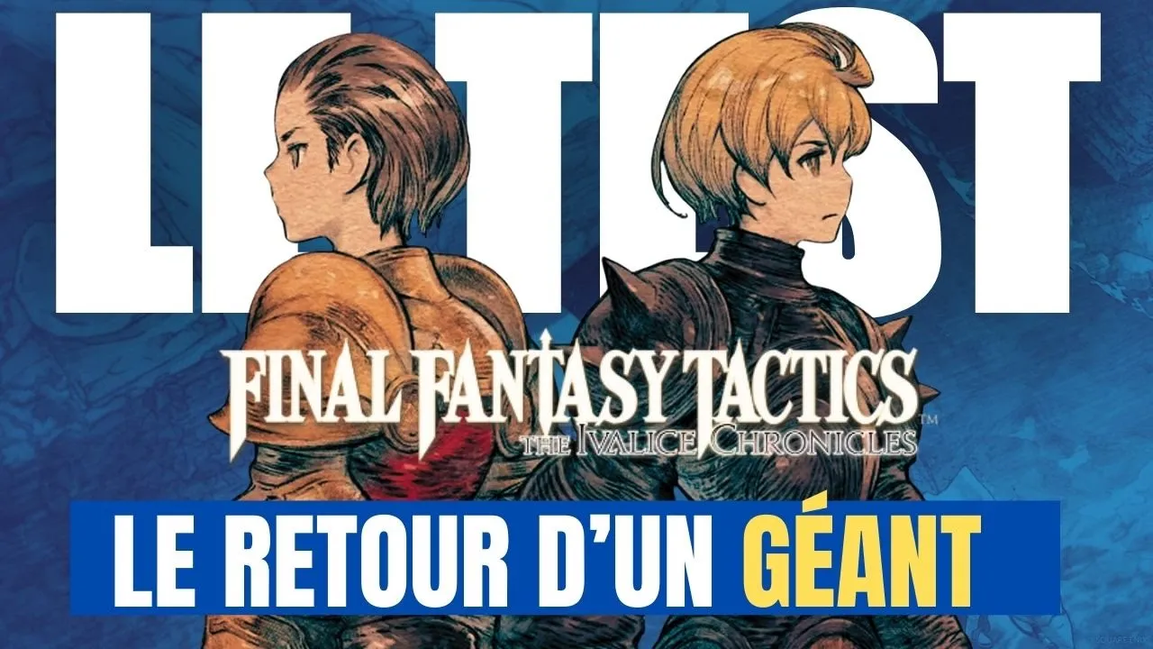 Vido-Test de Final Fantasy Tactics: The Ivalice Chronicles par M2 Gaming Canada