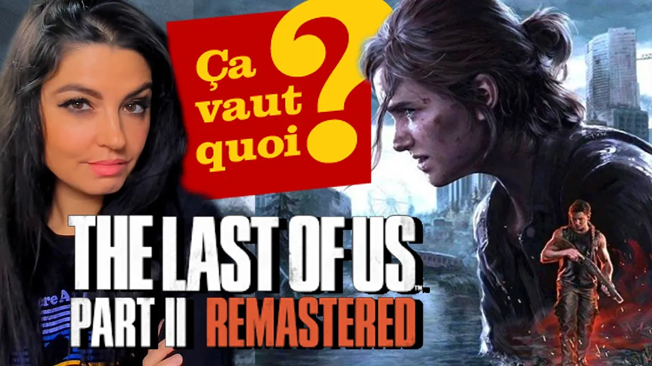 Vido-Test de The Last of Us Part II Remastered par Carole Quintaine