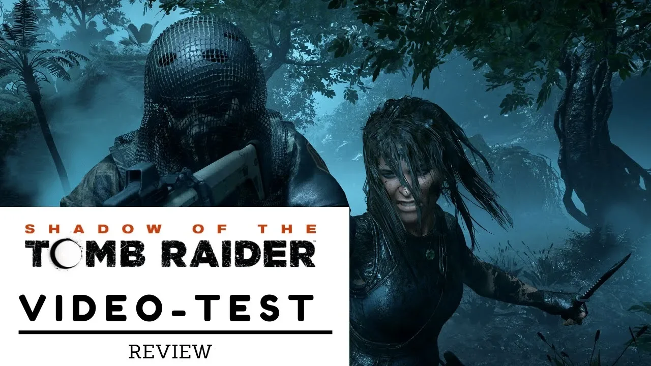 Vido-Test de Tomb Raider Shadow of the Tomb Raider par Mr Husotsuki