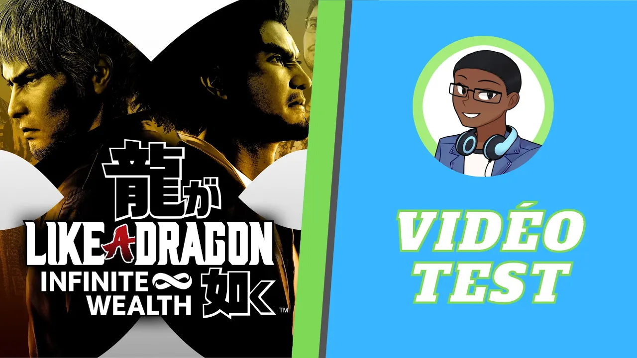 Vido-Test de Like a Dragon Infinite Wealth par Le guide du JV