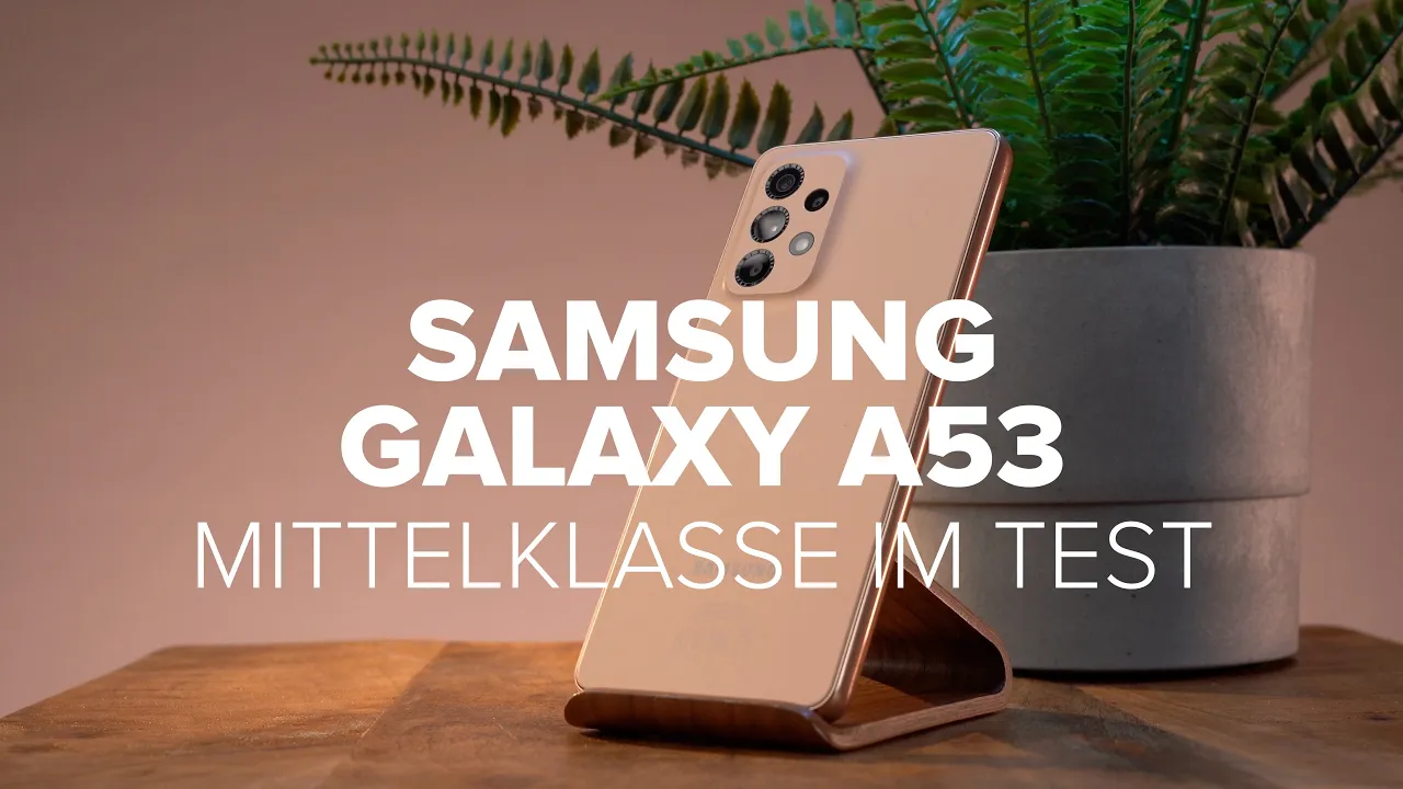 Vido-Test de Samsung Galaxy A53 par Computer Bild