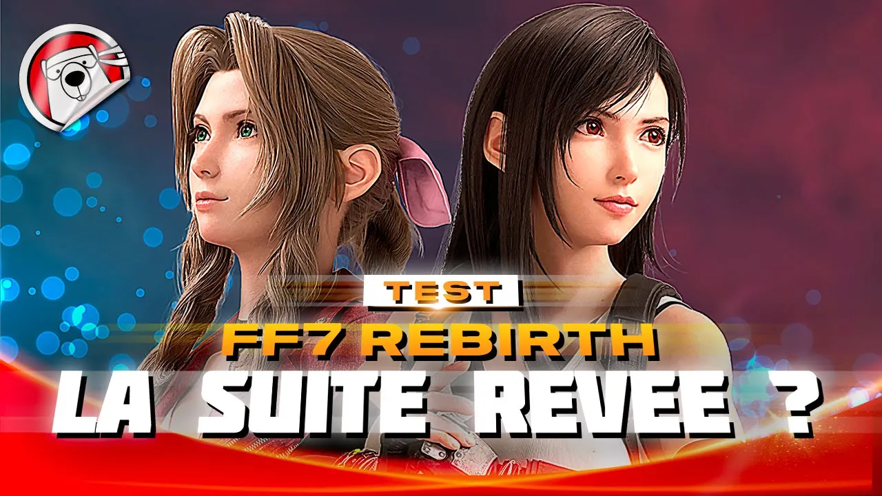 Vido-Test de Final Fantasy VII Rebirth par SkyMarmotte