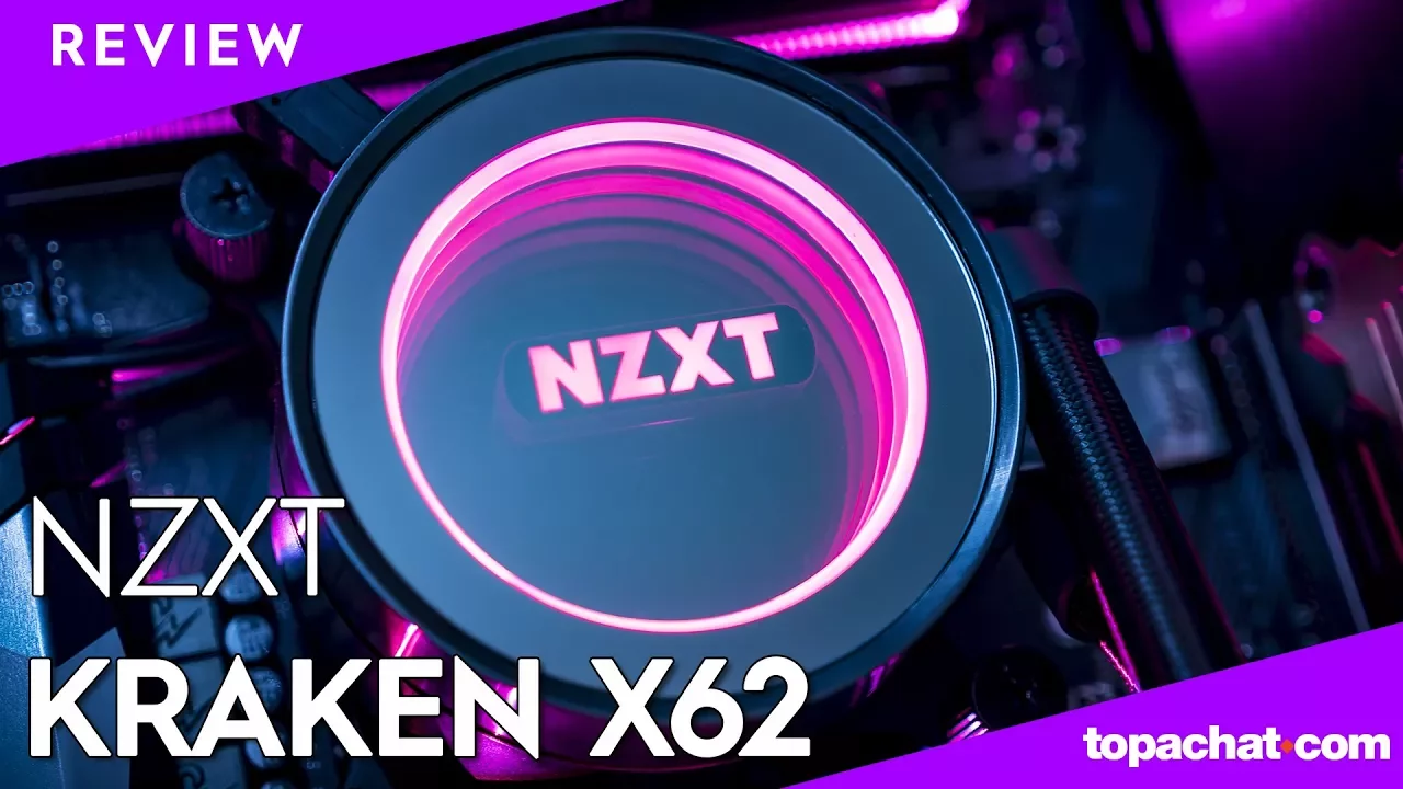 Vido-Test de NZXT Kraken X62 par TopAchat