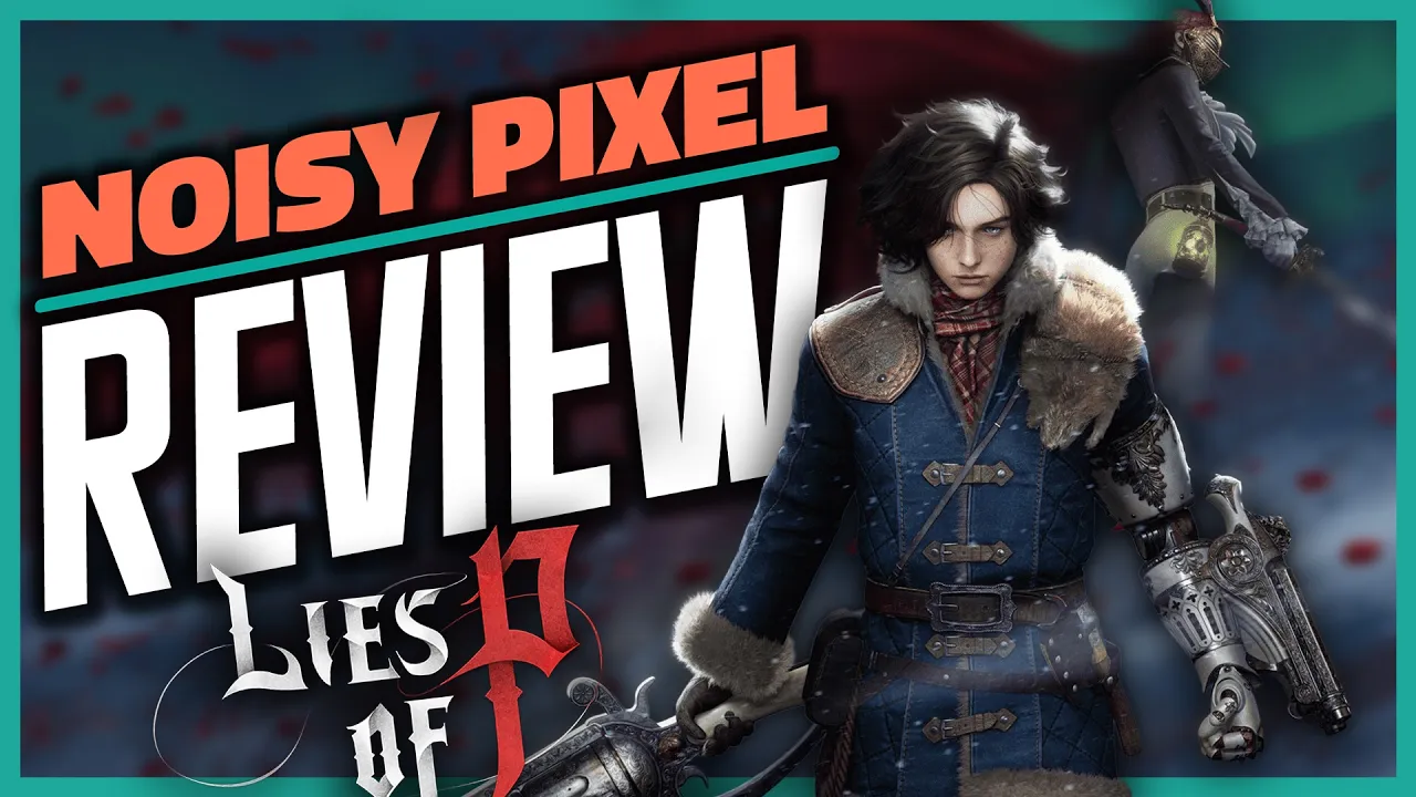 Vid�o-Test de Lies of P par Noisy Pixel