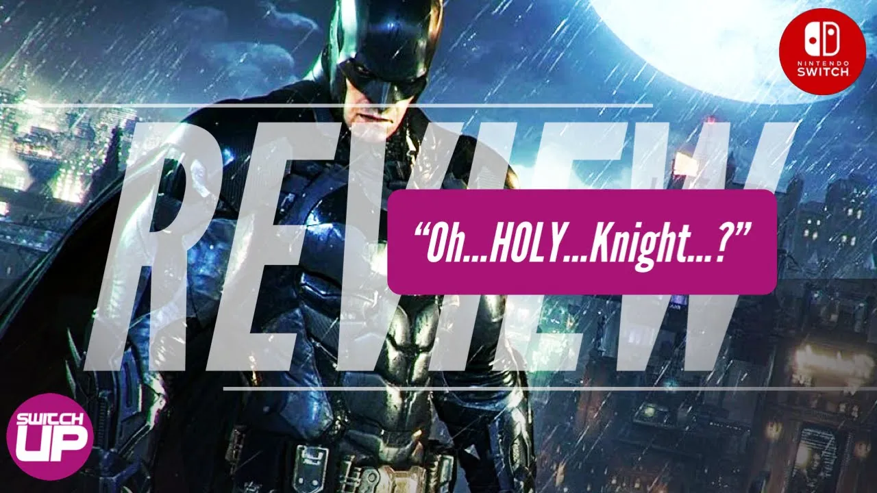 Vidéo-Test de Batman Arkham Knight par SwitchUp