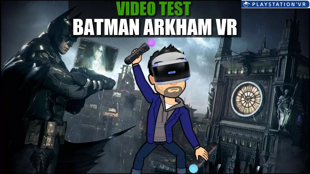 Vido-Test de Batman Arkham VR par Koyu Geek
