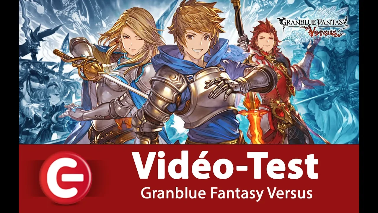 Vido-Test de Granblue Fantasy Versus par ConsoleFun